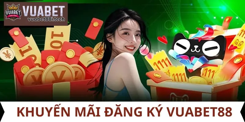 Khuyến mãi đăng ký Vuabet88