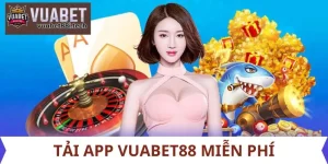 Tải app Vuabet88 miễn phí